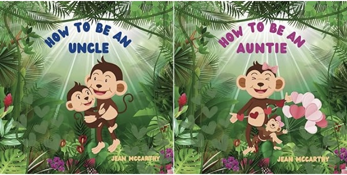 Covers of picture books How to be an Uncle and How to be an Auntie by Jean McCarthy with colorful artwork of monkey families in jungle